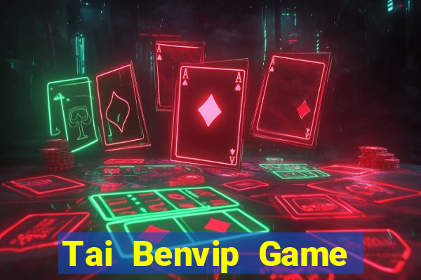 Tai Benvip Game The Bài