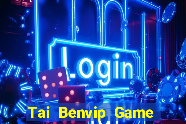 Tai Benvip Game The Bài