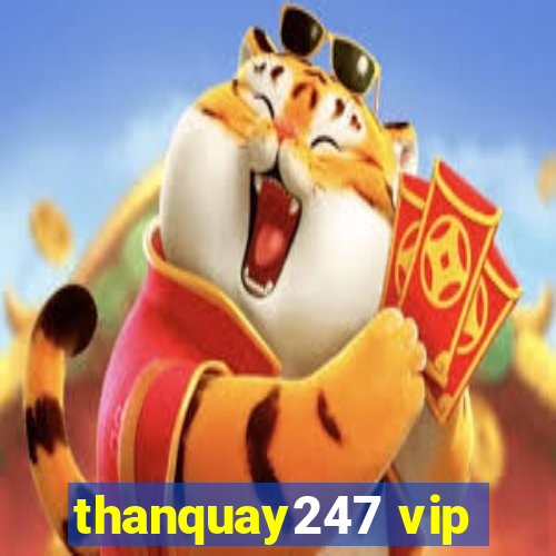 thanquay247 vip