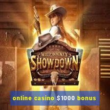 online casino $1000 bonus