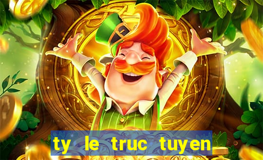 ty le truc tuyen bong da