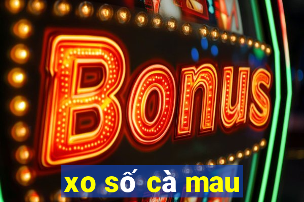 xo số cà mau