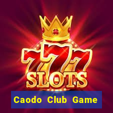 Caodo Club Game The Bài Mobile 2021