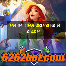 nhận định bóng đá hà lan