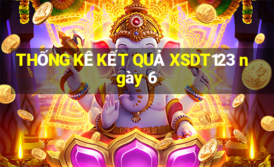 THỐNG KÊ KẾT QUẢ XSDT123 ngày 6