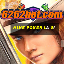 nlhe poker là gì