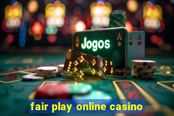 fair play online casino