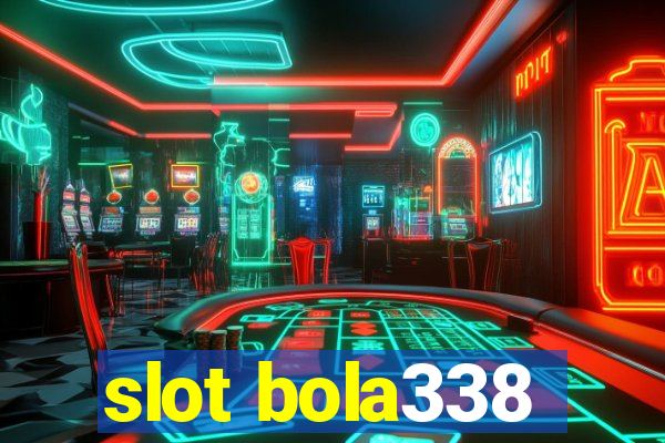 slot bola338