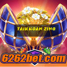 taikhoan zing