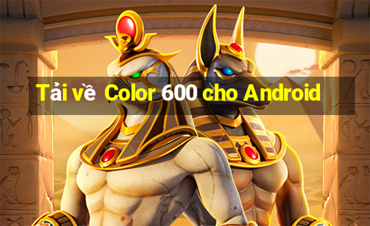 Tải về Color 600 cho Android