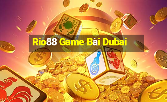 Rio88 Game Bài Dubai