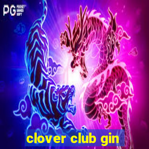 clover club gin