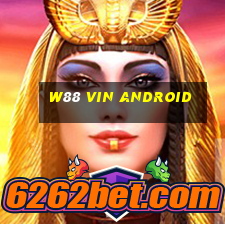 w88 vin android