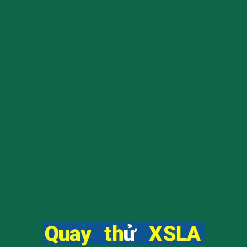 Quay thử XSLA ngày 1