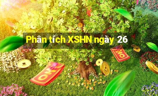 Phân tích XSHN ngày 26