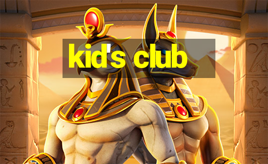 kid's club