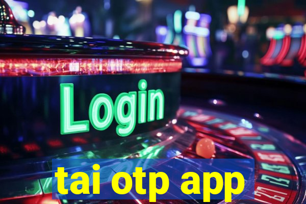 tai otp app