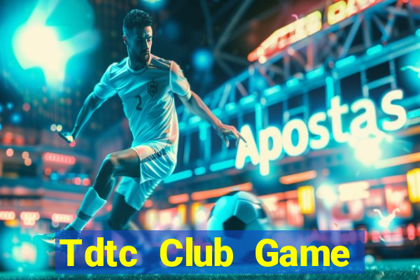 Tdtc Club Game Bài 247