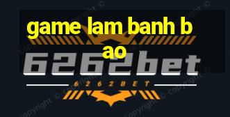 game lam banh bao