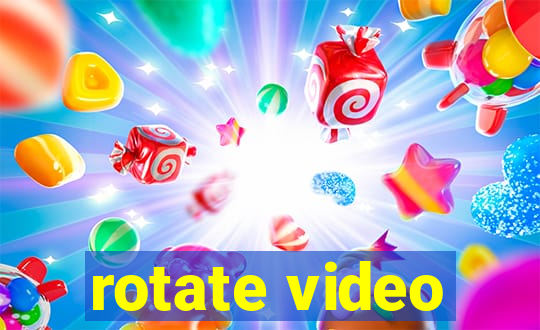 rotate video