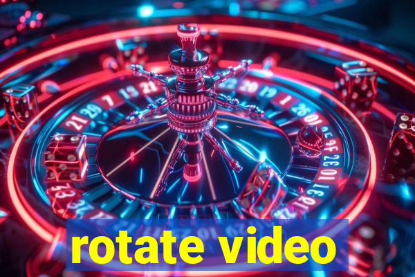 rotate video