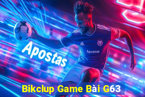 Bikclup Game Bài G63