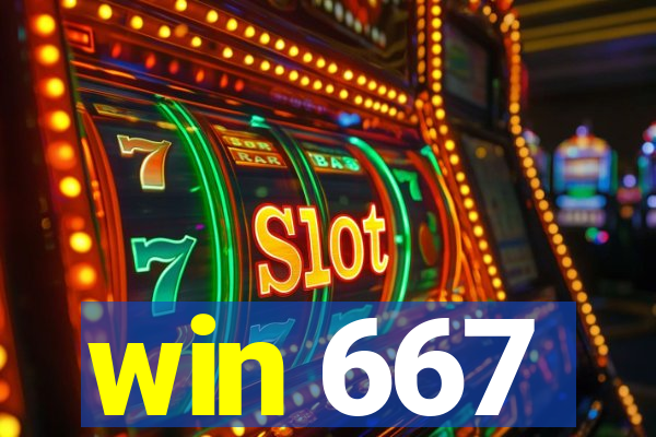 win 667