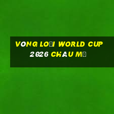 vòng loại world cup 2026 châu mỹ