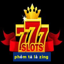 phỏm tá lả zing