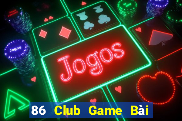 86 Club Game Bài Ma Thuật