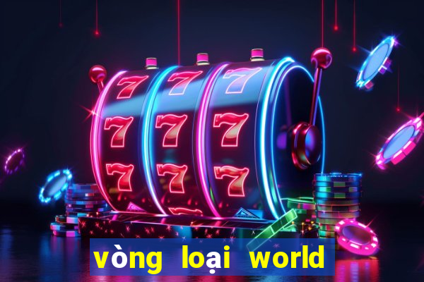 vong loai world cup 2026