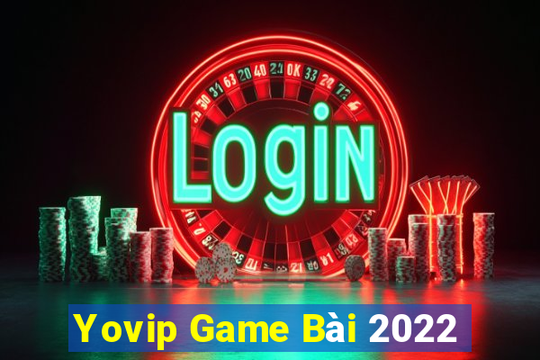 Yovip Game Bài 2022