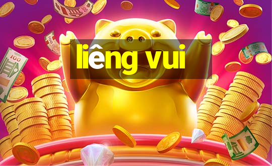 liêng vui