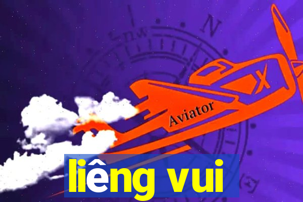 liêng vui