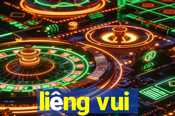 liêng vui