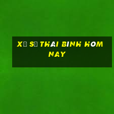 xổ số thái bình hôm nay