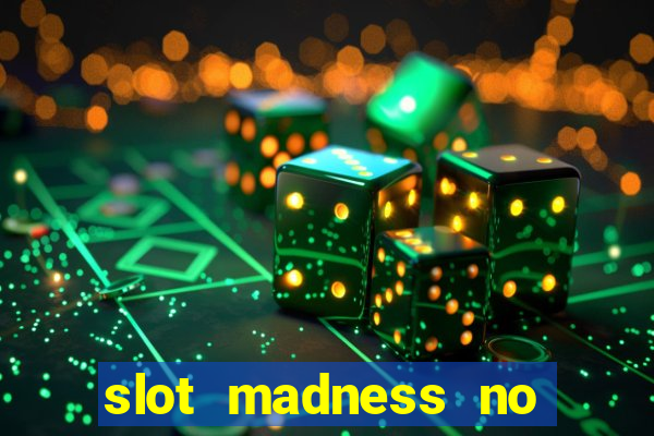 slot madness no deposit bonus