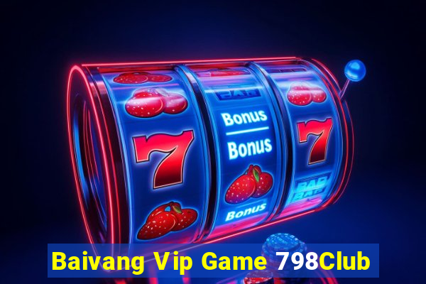 Baivang Vip Game 798Club