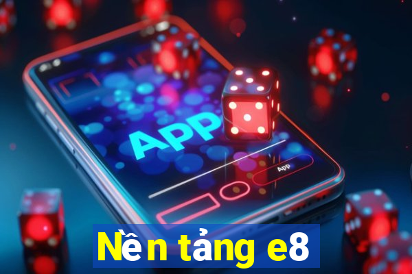 Nền tảng e8