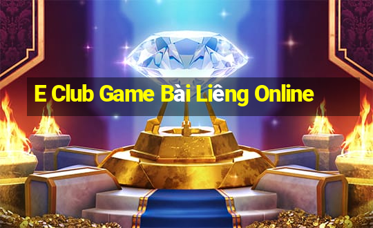 E Club Game Bài Liêng Online