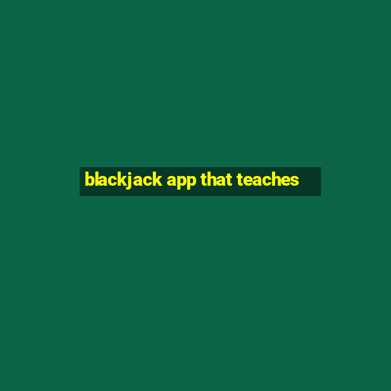 blackjack app that teaches