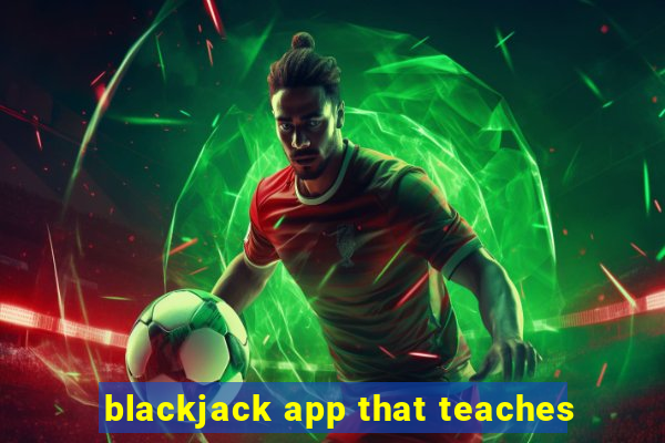 blackjack app that teaches