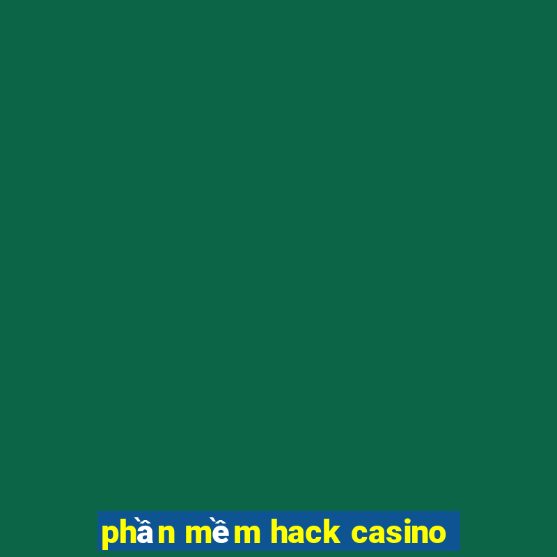 phần mềm hack casino