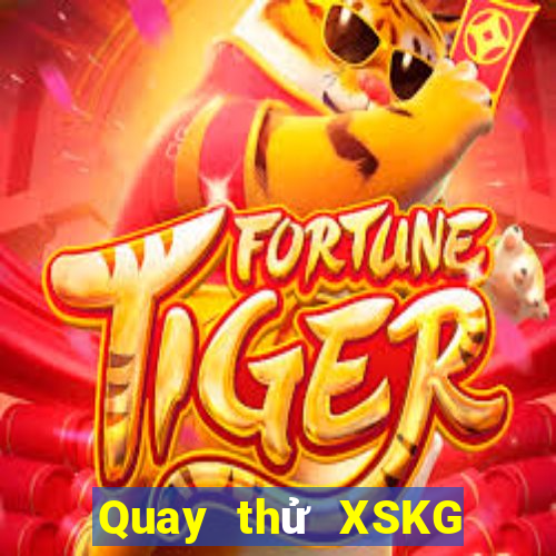 Quay thử XSKG ngày mai