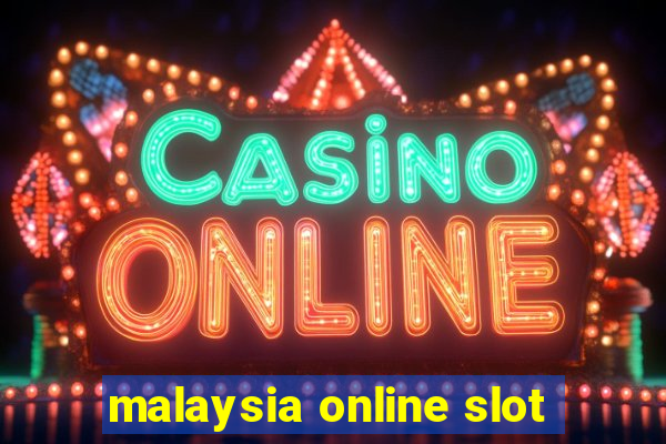 malaysia online slot