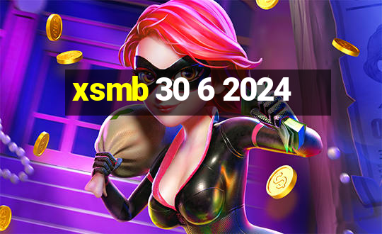 xsmb 30 6 2024