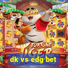 dk vs edg bet