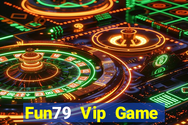 Fun79 Vip Game Bài Lừa Đảo