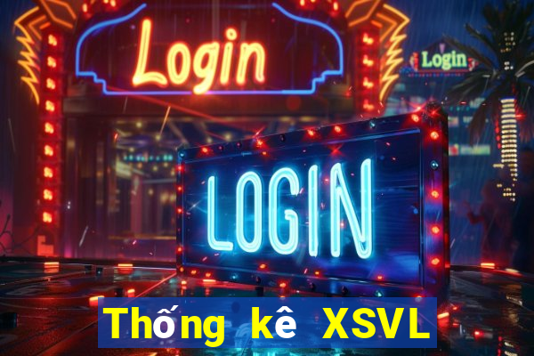 Thống kê XSVL Thứ 5