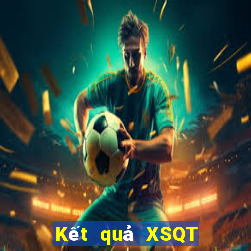 Kết quả XSQT Thứ 2